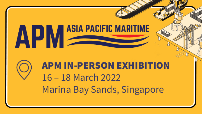 Asia Pacific Maritime, 16 - 18 MARCH 2022
