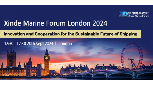 Xinde Marine Forum London 2024 | 20th Sept 2024